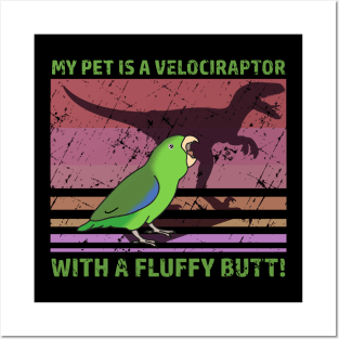 My pet is a velociraptor with a fluffy butt - Green parrotlet Posters and Art